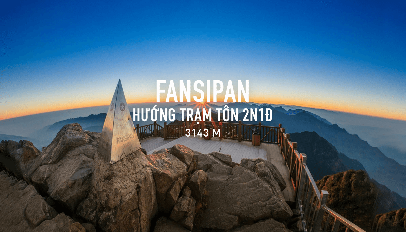 Fansipan – Chinh Phục Nóc Nhà Đông Dương Theo Cách Nguyên Bản Nhất